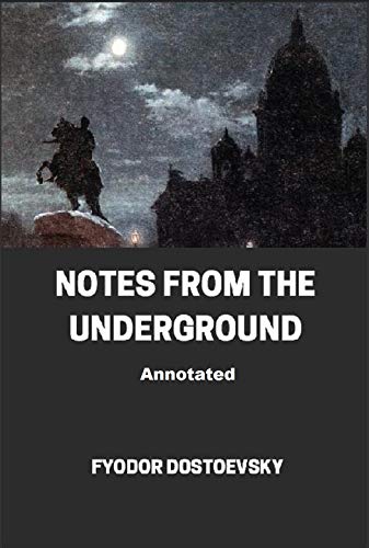 Notes From the Underground Annotated (English Edition)
