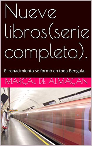 Nueve libros(serie completa).: El renacimiento se formó en toda Bengala.