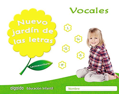 Nuevo jardín de las letras. Vocales. Educación Infantil: Lectoescritura Pauta (Educación Infantil Algaida. Lectoescritura) - 9788490677292