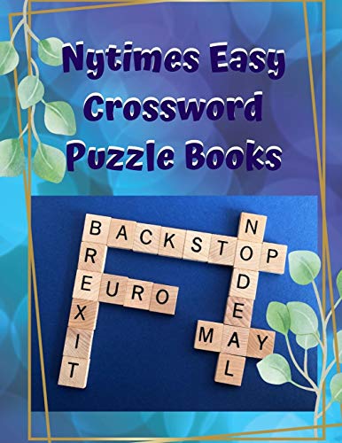 Nytimes Easy Crossword Puzzle Books: 10 Minute Crossword Puzzles - Medium Difficulty Crossword Puzzle Books, Relaxing Puzzles Forward Crossword ... Boost Your Brainpower, Find word Hidden More.
