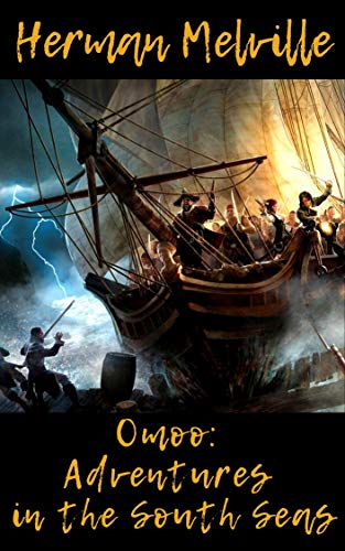 Omoo: Adventures in the South Seas (English Edition)