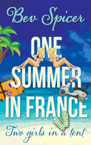 One Summer in France: two girls in a tent (A Bev and Carol adventure Book 2) (English Edition)