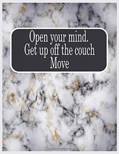 Open your mind Get up off the couch move: Classic White Marble and Navy blue Gold Journal Notebook Inspirationals & motivation For men and women  (8.5 x 11 Large) 110 pages : Lined journal notebook