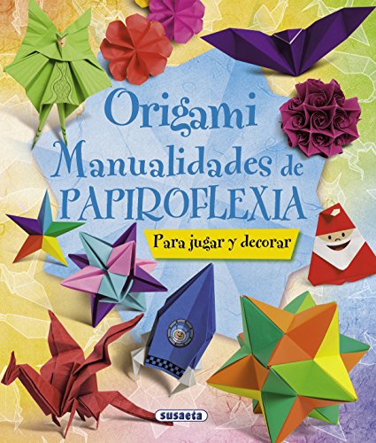 Origami. Manualidades de papiroflexia (100 manualidades)