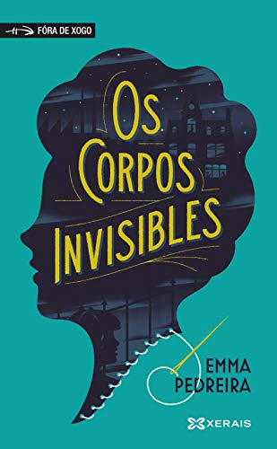 Os corpos invisibles (INFANTIL E XUVENIL - FÓRA DE XOGO)