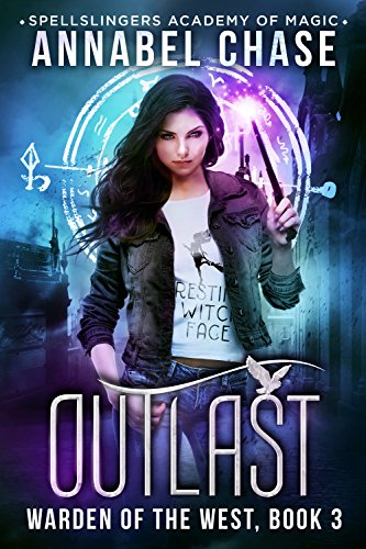 Outlast: Warden of the West (Spellslingers Academy of Magic Book 3) (English Edition)
