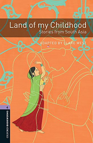 Oxford Bookworms Library: Oxford Bookworms 4. Land of my Childhood: Stories from South Asia MP3 Pack