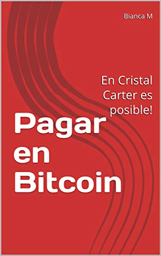 Pagar en Bitcoin: En Cristal Carter es posible!