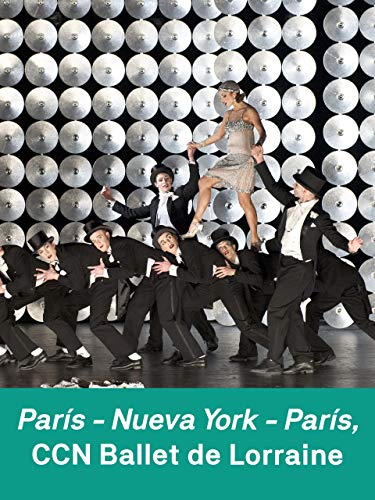 París - Nueva York - París CCN Ballet de Lorraine