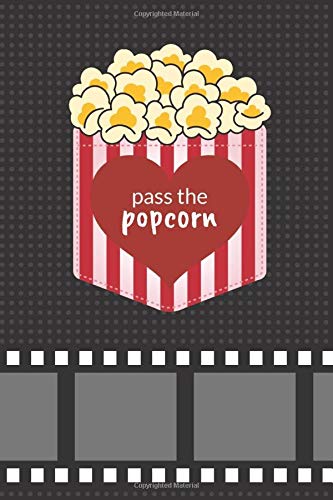 Pass The Popcorn: Draw and Write Sketchbook Journal, Half Sketch Paper and Half Wide Rule Diary, Creative Notebook for Kids and Teens, 6x9, 120 Pages ... Drawing, and Notes, Movie Night Theme