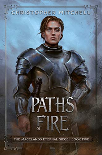 Paths of Fire: An Epic Fantasy Adventure (The Magelands Eternal Siege Book 5) (English Edition)