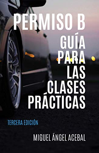 Permiso B. Guía para las clases prácticas Permiso B. Guía para las clases prácticas