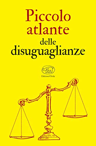 Piccolo atlante delle disuguaglianze (Bastille - Saggi) (Italian Edition)