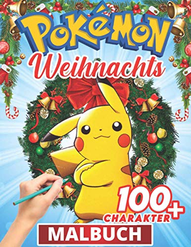 Pokemon malbuch weihnachten: Weihnachtsmalerei für Kinder - Malbuch für Kinder 2 bis 4 Jahre, 5 bis 7 Jahre, 8 bis 10 Jahre, +100 ... Weihnachtsmalerei für Jungen und Mädchen