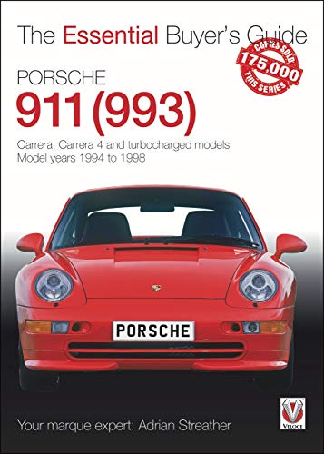 Porsche 911 (993): Carrera, Carrera 4 and turbocharged models. Model years 1994 to 1998 (The Essential Buyer's Guide)
