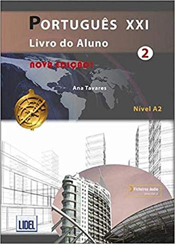 Portugués XXI 2. Livro de Aluno: Livro do Aluno + ficheiros audio (downloada Portugués XXI 2. Livro de Aluno: Livro do Aluno + ficheiros audio (downloada