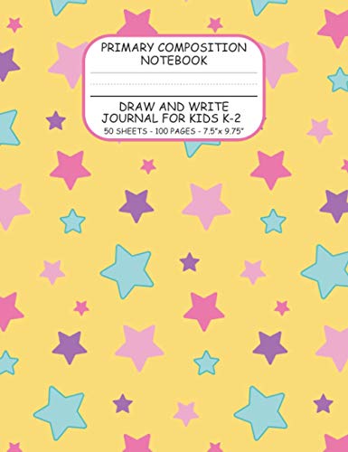 Primary Composition Notebook: Draw and Write Journal for Kids K-2 | Top Blank, Bottom Lined With Dotted Mid-Line and Thick Black Baseline | 50 ... x 9.75 (Yellow Stars) (Composition Notebooks)
