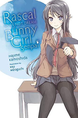 Rascal Does Not Dream of Bunny Girl-senpai, Vol. 1 (light novel) Rascal Does Not Dream of Bunny Girl-senpai, Vol. 1 (light novel)