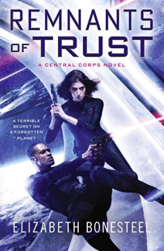 Remnants of Trust (A Central Corps Novel, Book 2) (English Edition)