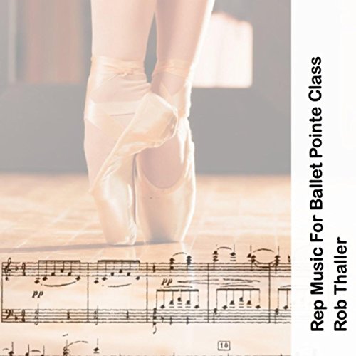 Rep Music for Ballet Pointe Class