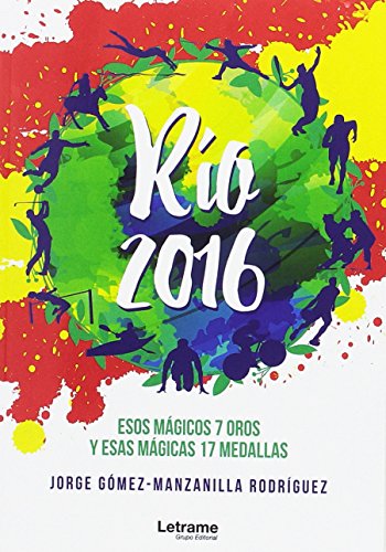 Río 2016: Esos mágicos 17 oros y y esas mágicas 17 medallas (Deportes)