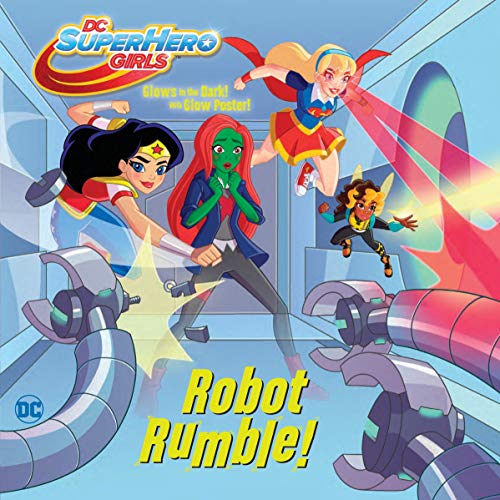 Robot Rumble! Dc Super Hero Girls