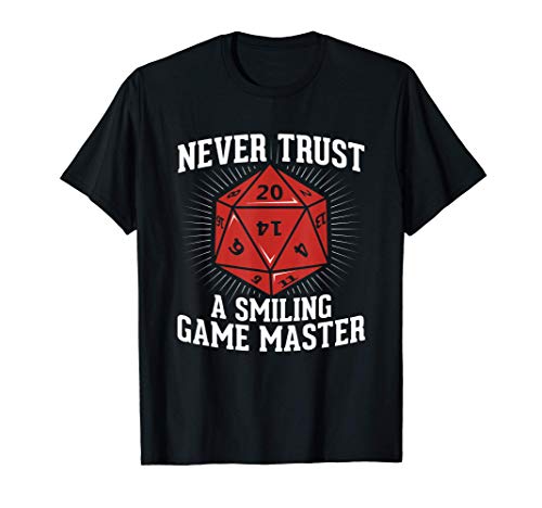 RPG Game Master Never Trust A Smiling Gamemaster Camiseta
