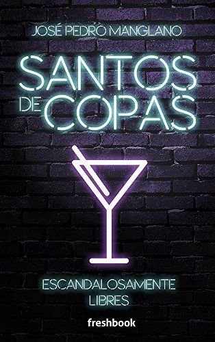 Santos de copas: Escandalosamente libres