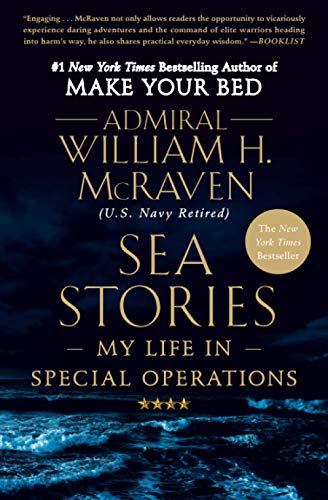Sea Stories: My Life in Special Operations Sea Stories: My Life in Special Operations