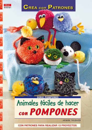 Serie Pompones nº 1. ANIMALES FÁCILES DE HACER CON POMPONES (Cp - Serie Pompones (drac)) Serie Pompones nº 1. ANIMALES FÁCILES DE HACER CON POMPONES (Cp - Serie Pompones (drac))