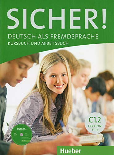 SICHER C1.2 Kursb.u.Arb.+CD (al./ej.+CD): Kurs- und Arbeitsbuch C1 Lektion 7-12 mit CD-Rom zum Ar