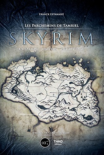 Skyrim: Les parchemins de Tamriel (RPG) (French Edition) Skyrim: Les parchemins de Tamriel (RPG) (French Edition)