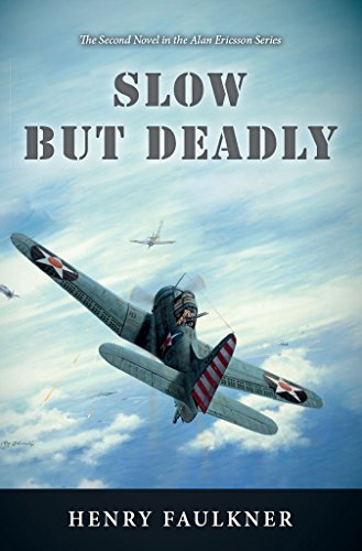 Slow But Deadly: The Second Novel in the Alan Ericsson Series (English Edition)
