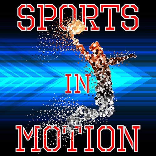 Sports in Motion (English Edition)