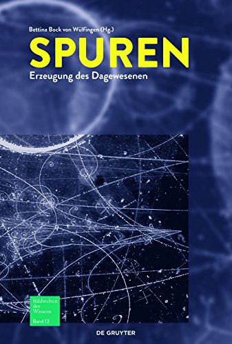 Spuren: Erzeugung des Dagewesenen (German Edition)