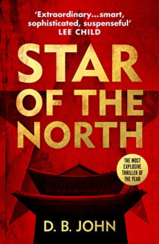 Star Of The North: An explosive thriller set in North Korea