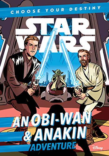 Star Wars an Obi-wan & Anakin Adventure: A Choose Your Destiny Chapter Book (Star Wars Choose Your Destiny)