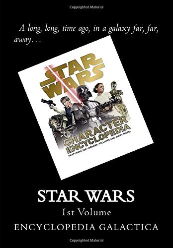 Star Wars Encyclopedia Galactica: 1st Volume: Volume 1
