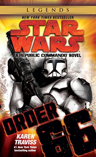 Star Wars - Republic Commando 04. Order 66: A Republic Commando Novel