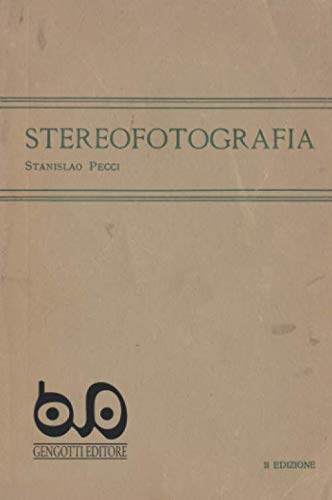 Stereofotografia: Riproduzione anastatica dell’originale del 1920