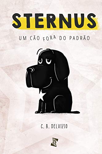 Sternus um cão fora do padrão (Portuguese Edition)