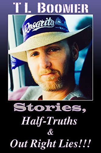 Stories, Half-Truths & Out Right Lies!: The Humorous Short Stories of a Baby Boomer's life. (English Edition)