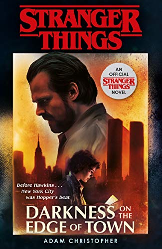 Stranger Things. Darkness On The Edge Of Town: The Second Official Novel (Stranger Things 2)