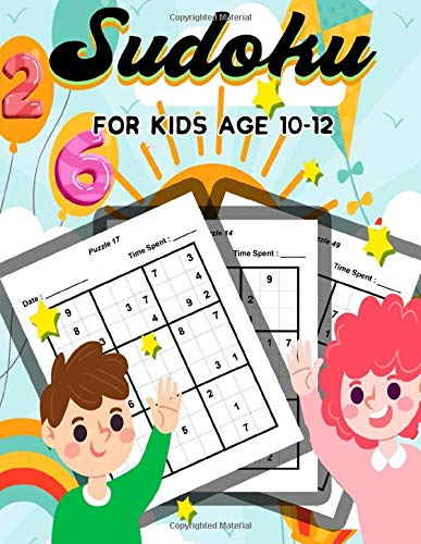 Sudoku For Kids Age 10 -12: The Ultimate Puzzle Book With Easy Daily Games Inside To Develop And Challenge Your Children's Logic, Super Smart Brainteaser To Have Fun.