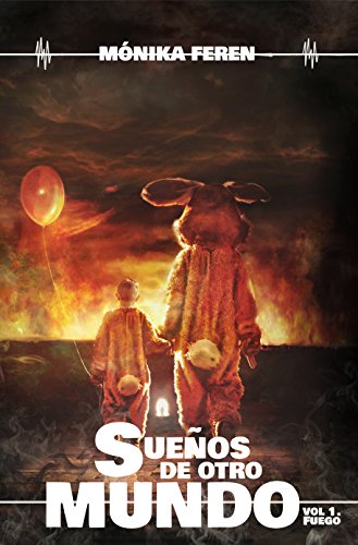 Sueños de otro mundo: Volumen 1: Fuego Sueños de otro mundo: Volumen 1: Fuego