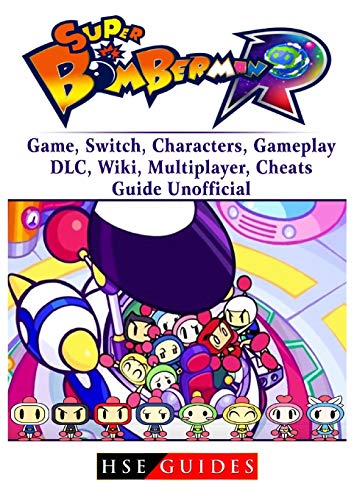 Super Bomberman R Game, Switch, Characters, Gameplay, DLC, Wiki, Multiplayer, Cheats, Guide Unofficial