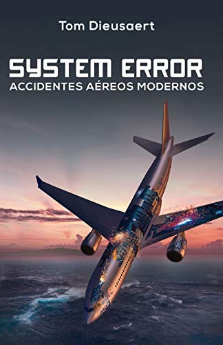 System Error: Accidentes Aéreos Modernos