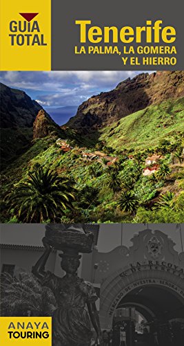 Tenerife, La Palma, La Gomera y El Hierro (Guía Total - España) Tenerife, La Palma, La Gomera y El Hierro (Guía Total - España)