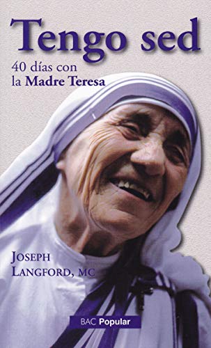 Tengo Sed. 40 Dias con La Madre Teresa: 40 días con la Madre Teresa: 241 (POPULAR)