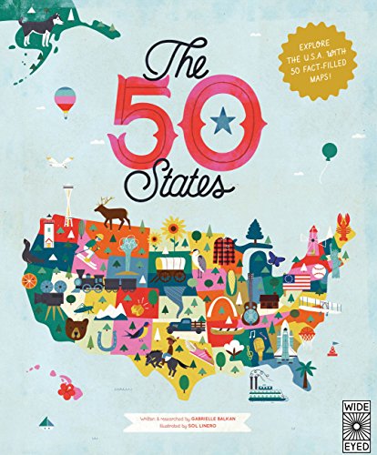The 50 States: Explore the U.S.A. with 50 fact-filled maps! The 50 States: Explore the U.S.A. with 50 fact-filled maps!